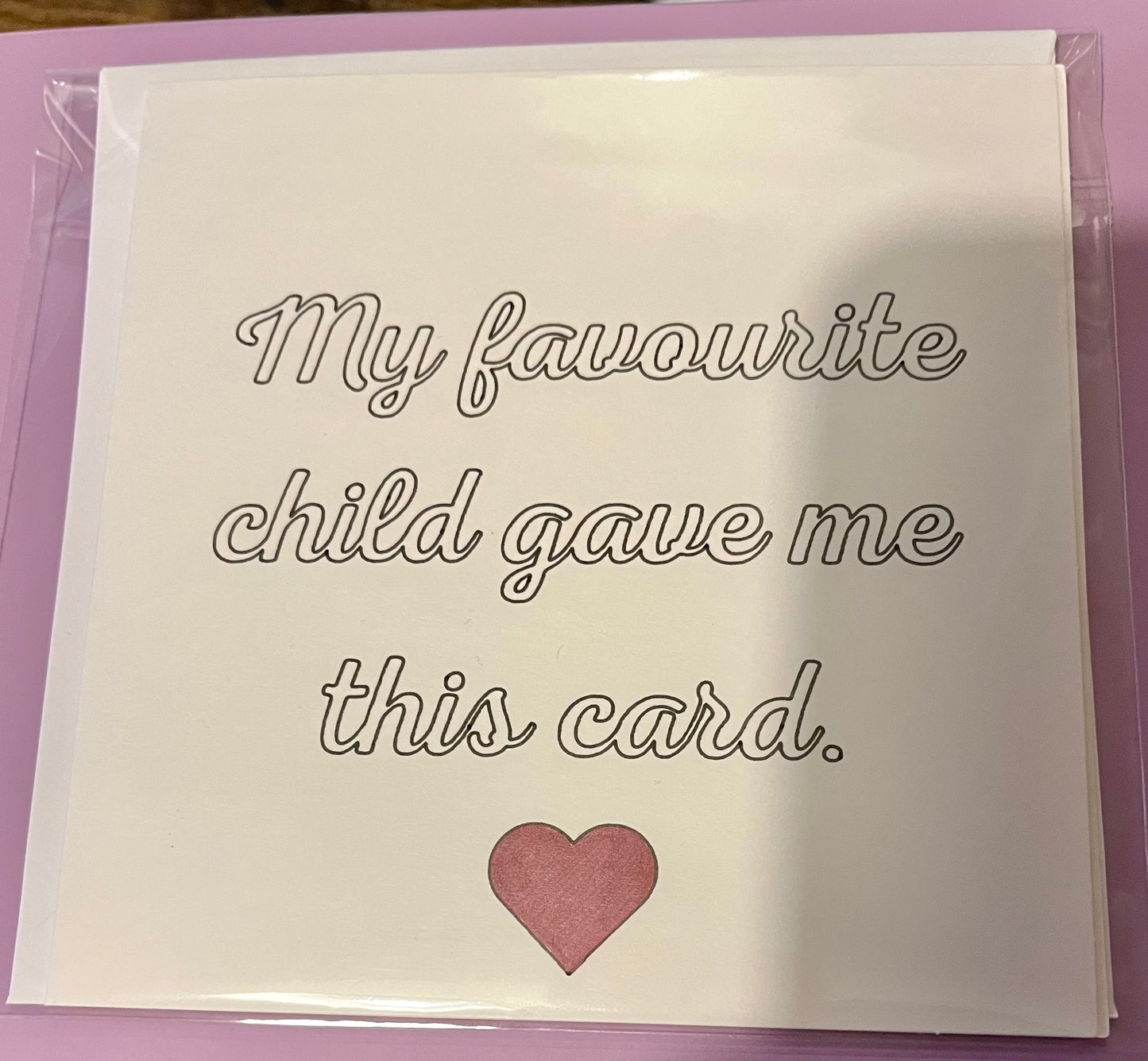 Favourite Child Mother's Day Card - Funny 15cm Square