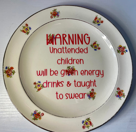 Vintage Floral Dinner Plate – 'Unattended Children Will Be Given Energy Drinks & Taught to Swear'