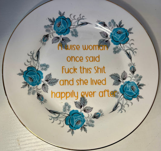 Vintage Floral Side Plate – 'A Wise Woman Once Said…'