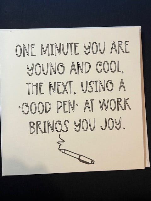 Greetings card with humorous text about age and a pen illustration on a white background
